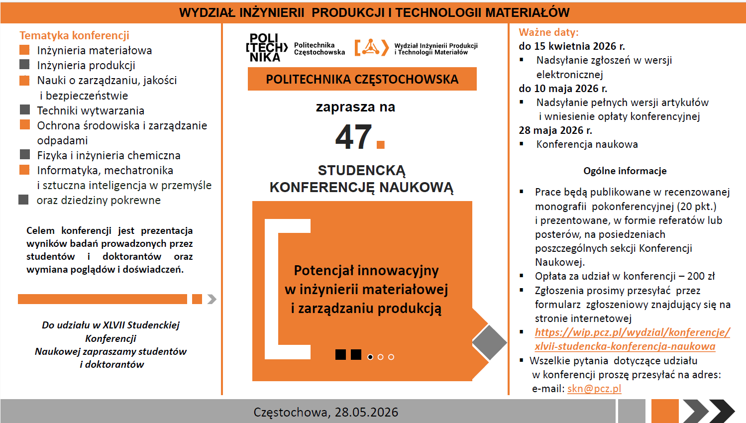 Zaproszenie do udziału w XLVII Studenckiej Konferencji Naukowej pt. „Potencjał innowacyjny w inżynierii materiałowej i zarządzaniu produkcją”.